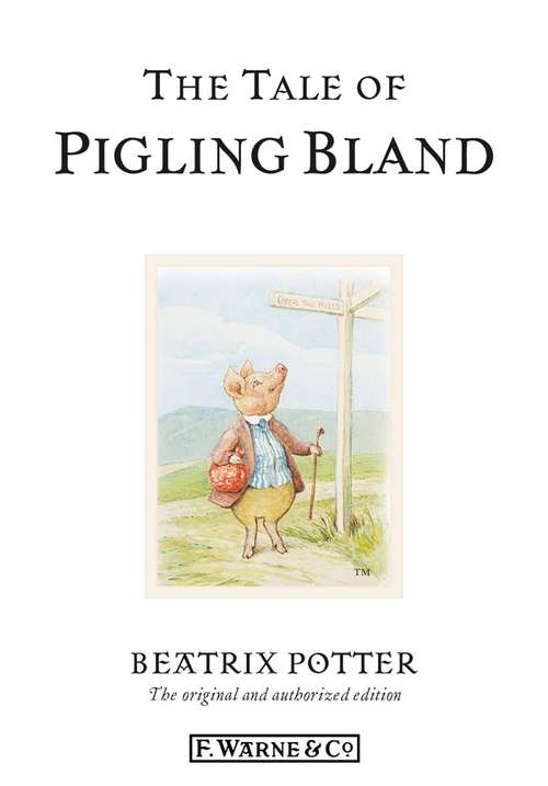 Book cover of The Tale of Pigling Bland (The\world Of Beatrix Potter Ser.: Vol. 15)