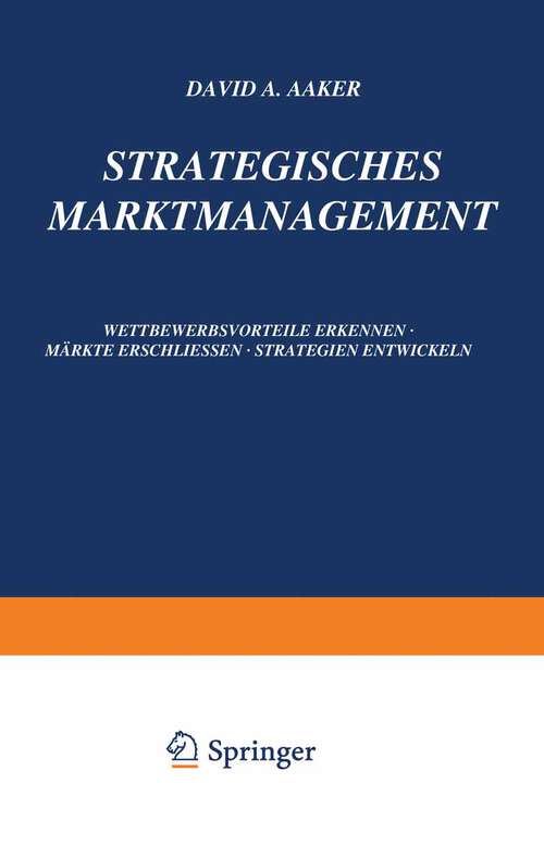 Book cover of Strategisches Markt-Management: Wettbewerbsvorteile Erkennen · Märkte Erschliessen · Strategien Entwickeln (1989)