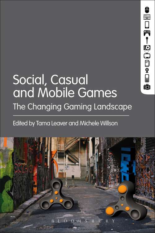 Book cover of Social, Casual and Mobile Games: The Changing Gaming Landscape