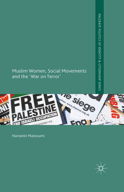 Book cover of Muslim Women, Social Movements and the 'War on Terror' (1st ed. 2015) (Palgrave Politics of Identity and Citizenship Series)