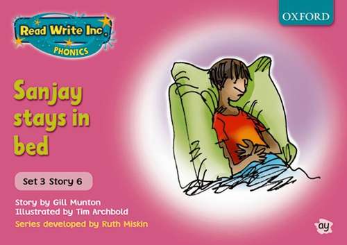 Book cover of Read Write Inc. Phonics, Pink 3, Storybook 6: Sanjay Stays in Bed (PDF)