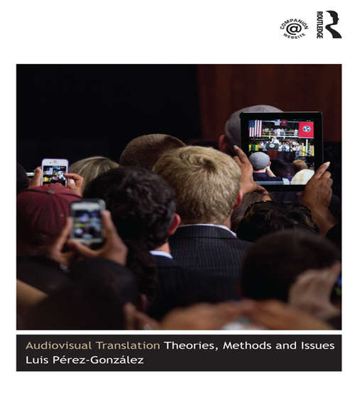 Book cover of Audiovisual Translation: Theories, Methods and Issues
