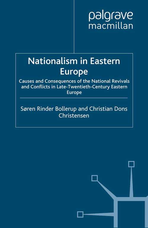 Book cover of Nationalism in Eastern Europe: Causes and Consequences of the National Revivals and Conflicts in Late-20th-Century Eastern Europe (1997)