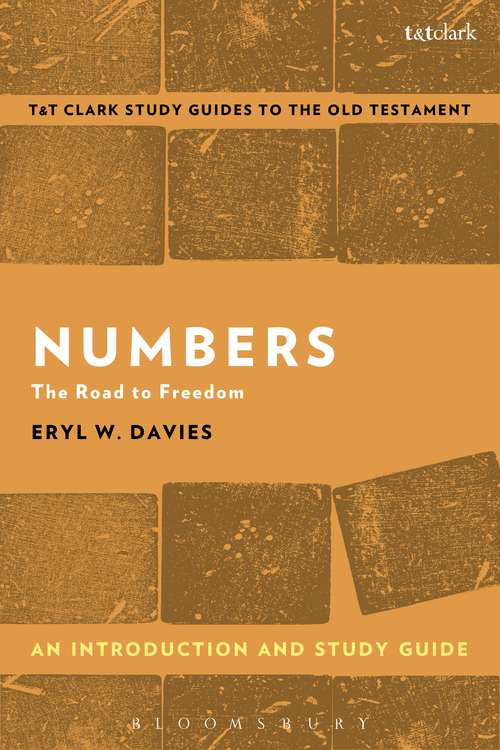 Book cover of Numbers: The Road to Freedom (T&T Clark’s Study Guides to the Old Testament)