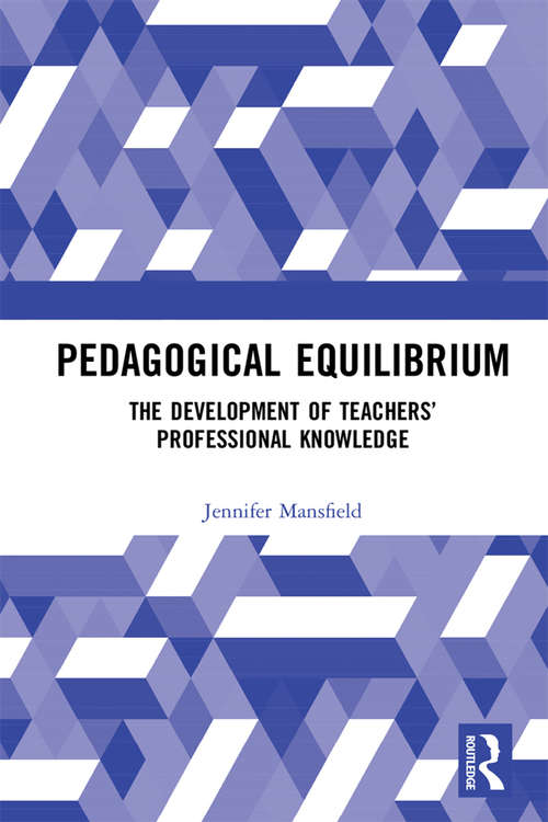 Book cover of Pedagogical Equilibrium: The Development of Teachers’ Professional Knowledge