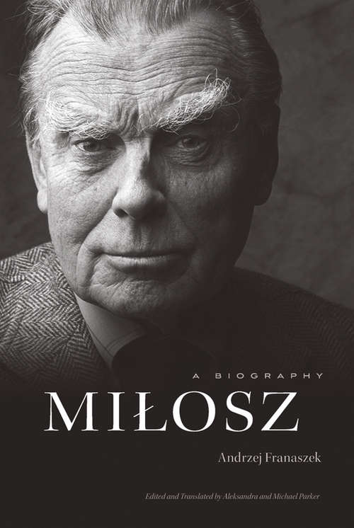 Book cover of Milosz: A Biography