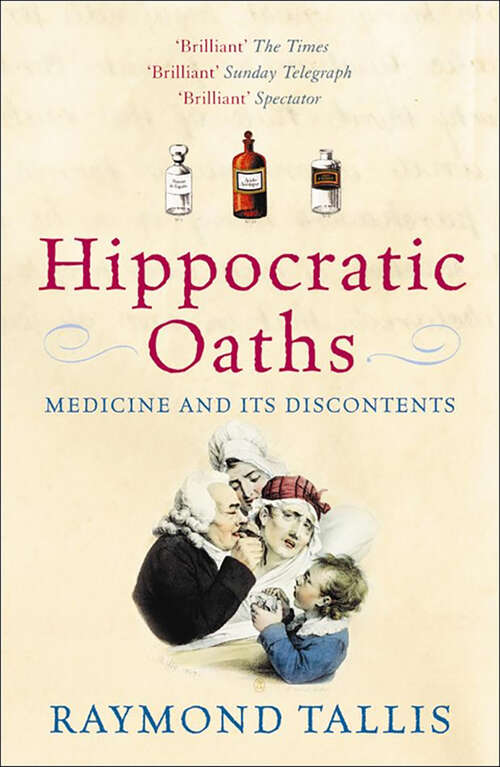 Book cover of Hippocratic Oaths: Medicine and its Discontents (Main)