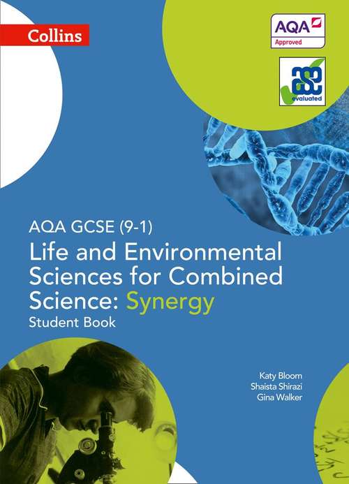 Book cover of GCSE Science 9-1 - AQA GCSE LIFE AND ENVIRONMENTAL SCIENCES FOR COMBINED SCIENCE: SYNERGY 9-1 STUDENT BOOK (PDF)