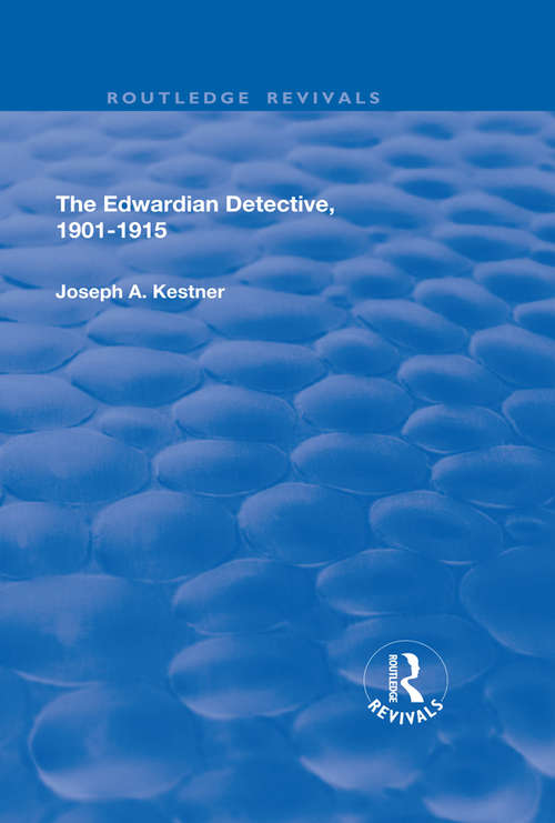 Book cover of The Edwardian Detective: 1901-15 (Routledge Revivals)