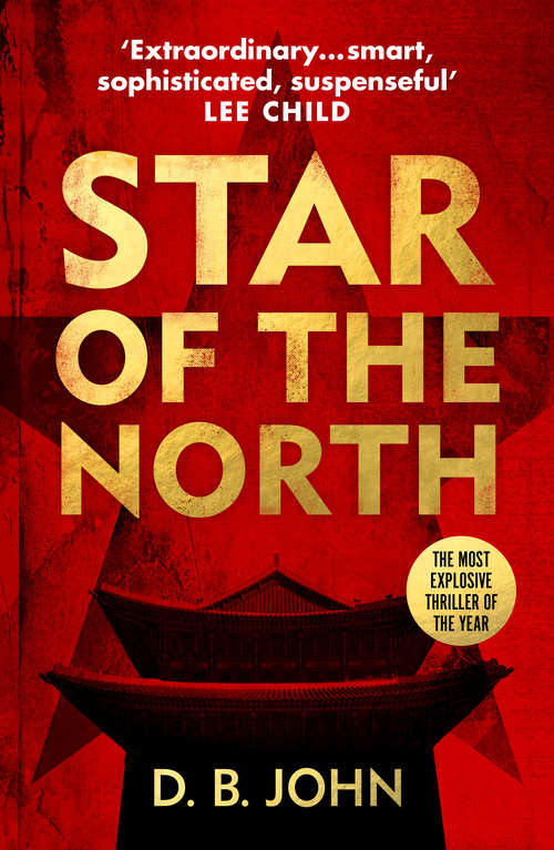 Book cover of Star of the North: An explosive thriller set in North Korea