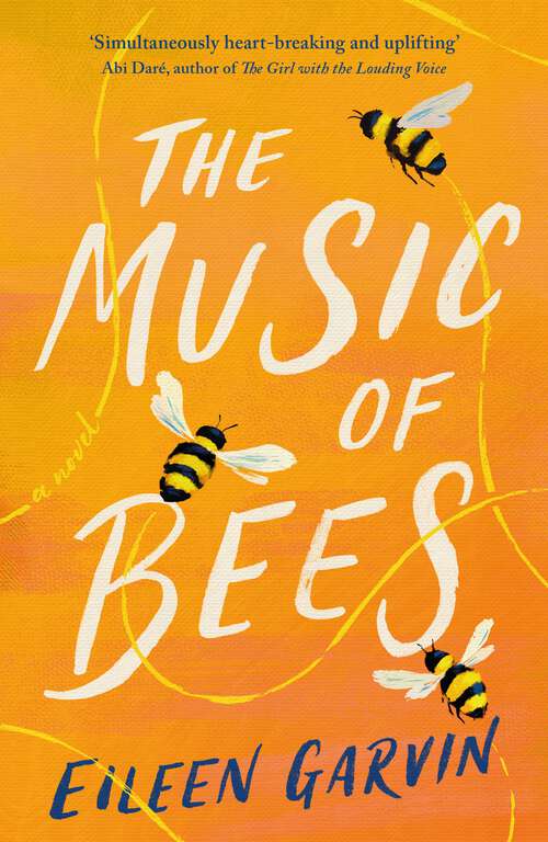 Book cover of The Music of Bees: A heartwarming and redemptive story about the families we choose for ourselves
