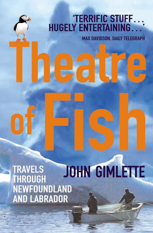 Book cover of Theatre Of Fish: Travels through Newfoundland and Labrador (Vintage Departures Ser.)