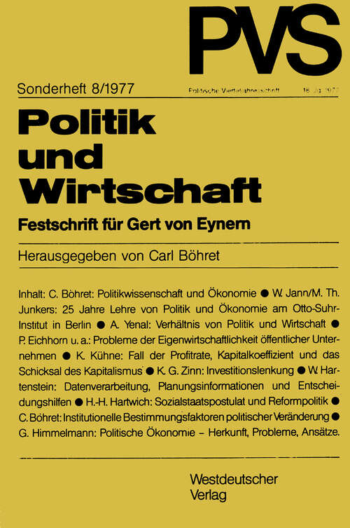 Book cover of Politik und Wirtschaft: Festschrift für Gert von Eynern (1977) (Politische Vierteljahresschrift Sonderhefte: 8/1977)