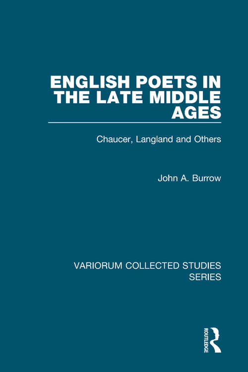 Book cover of English Poets in the Late Middle Ages: Chaucer, Langland and Others (Variorum Collected Studies)