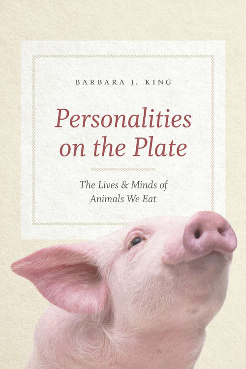 Book cover of Personalities on the Plate: The Lives and Minds of Animals We Eat