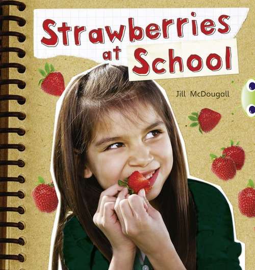 Book cover of Bug Club, Orange A: Strawberries at School (PDF)