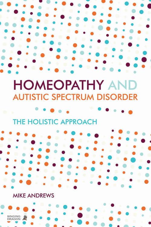 Book cover of Homeopathy and Autism Spectrum Disorder: A Guide for Practitioners and Families (PDF)