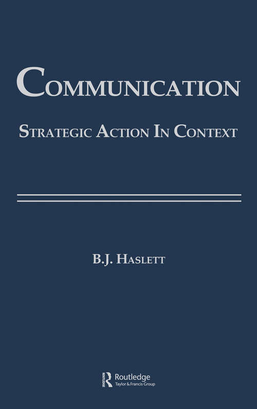 Book cover of Communication: Strategic Action in Context (Routledge Communication Series)