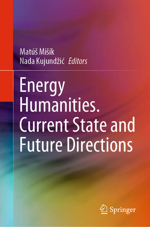 Book cover of Energy Humanities. Current State and Future Directions (1st ed. 2021)