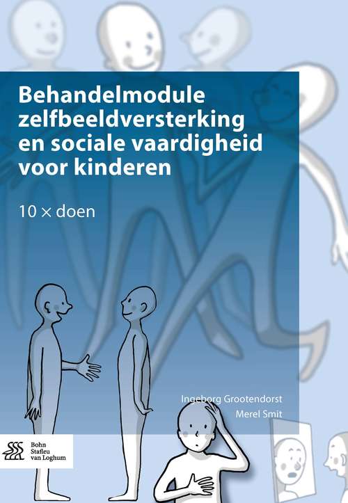 Book cover of Behandelmodule zelfbeeldversterking en sociale vaardigheid voor kinderen: 10x doen (1st ed. 2016)