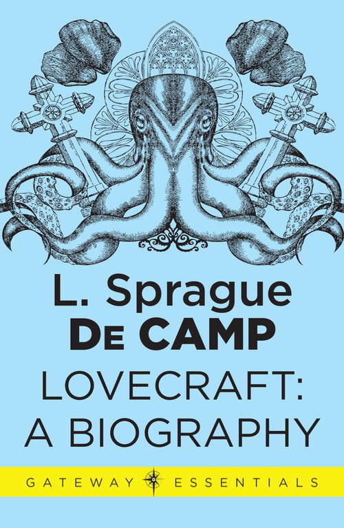 Book cover of Lovecraft: A Biography (Gateway Essentials)