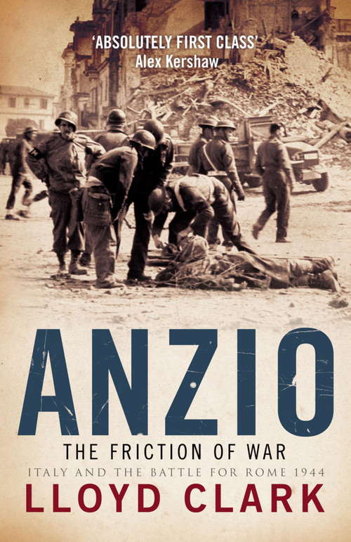Book cover of Anzio: The Friction Of War