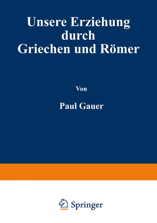 Book cover of Unsere Erziehung durch Griechen und Römer (1890)