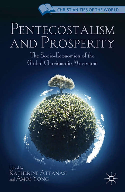 Book cover of Pentecostalism and Prosperity: The Socio-Economics of the Global Charismatic Movement (2012) (Christianities of the World)