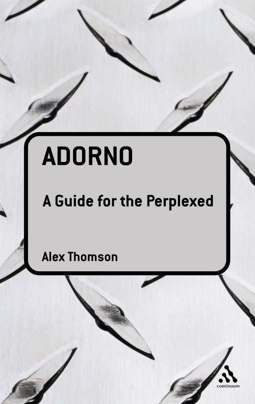 Book cover of Adorno: Adorno: A Guide For The Perplexed (Guides for the Perplexed #150)