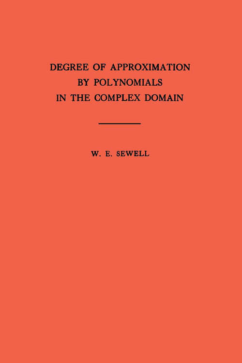 Book cover of Degree of Approximation by Polynomials in the Complex Domain. (AM-9), Volume 9 (PDF)
