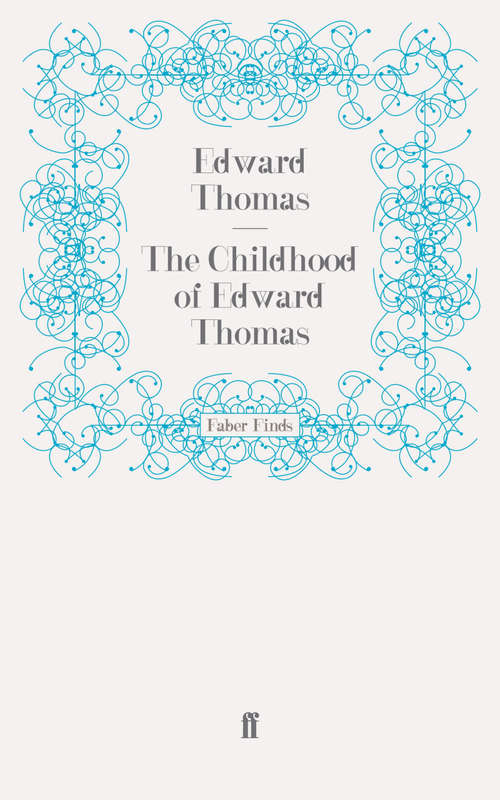 Book cover of The Childhood of Edward Thomas (Main)