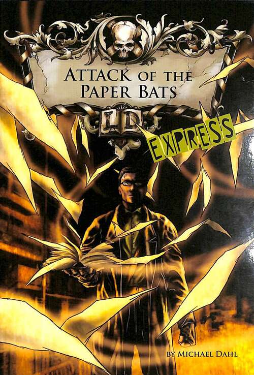 Book cover of Attack Of The Paper Bats (Library Of Doom - Express Edition)