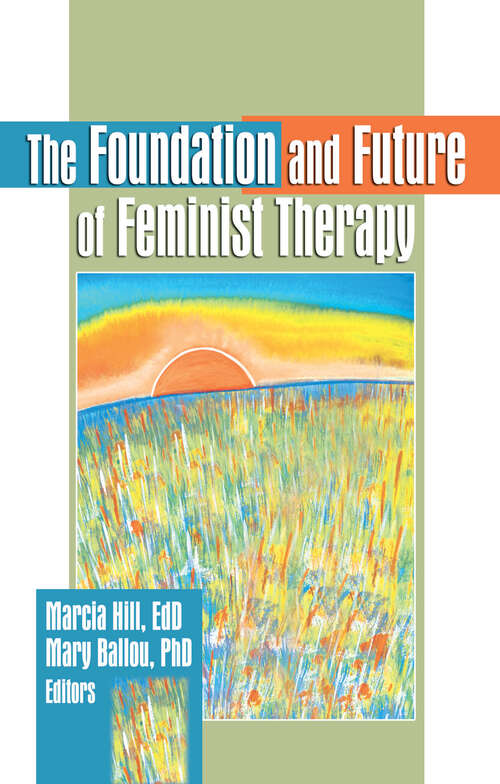 Book cover of The Foundation and Future of Feminist Therapy