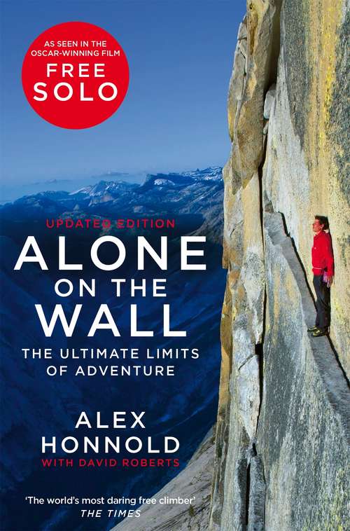 Book cover of Alone on the Wall: Alex Honnold and the Ultimate Limits of Adventure