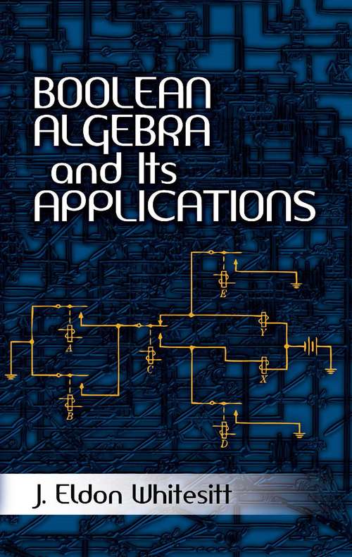 Book cover of Boolean Algebra and Its Applications (Dover Books on Computer Science)