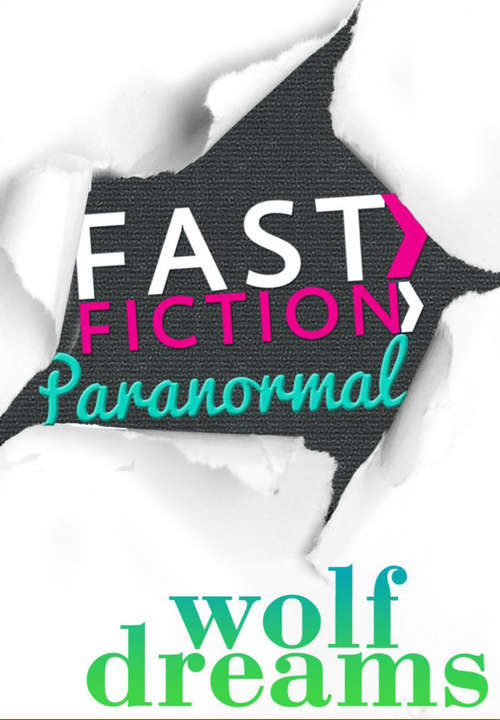 Book cover of Wolf Dreams (ePub First edition) (Fast Fiction Ser.)