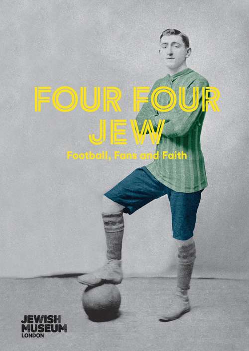 Book cover of Four Four Jew: Football, Fans and Faith