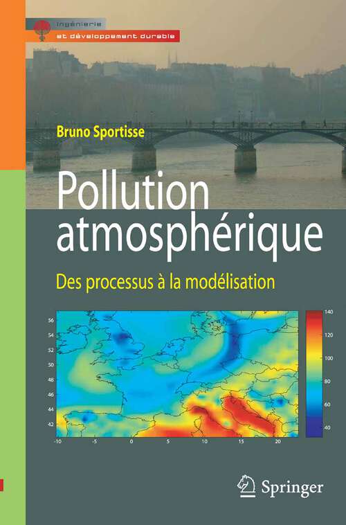 Book cover of Pollution atmosphérique: Des processus à la modélisation (2008) (Ingénierie et développement durable)