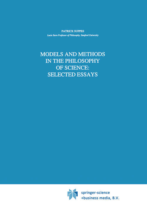 Book cover of Models and Methods in the Philosophy of Science: Selected Essays (1993) (Synthese Library #226)