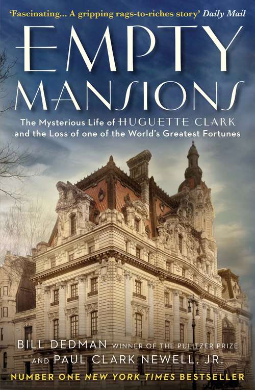 Book cover of Empty Mansions: The Mysterious Story of Huguette Clark and the Loss of One of the World's Greatest Fortunes (Main)