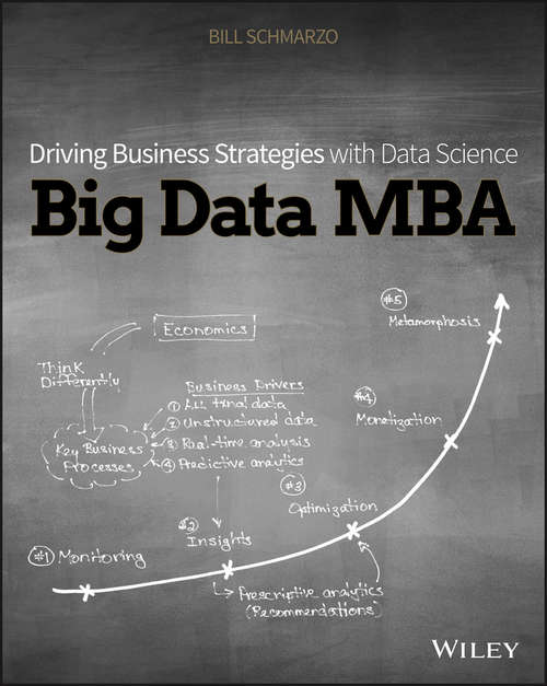 Book cover of Big Data MBA: Driving Business Strategies with Data Science