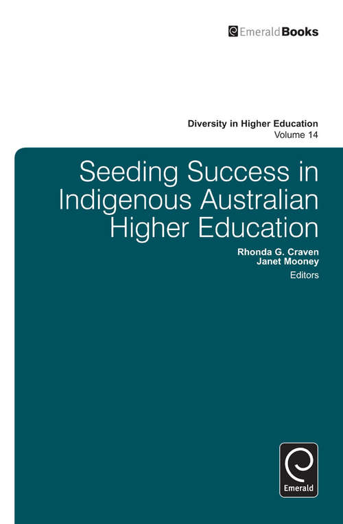 Book cover of Seeding Success in Indigenous Australian Higher Education (Diversity in Higher Education #14)