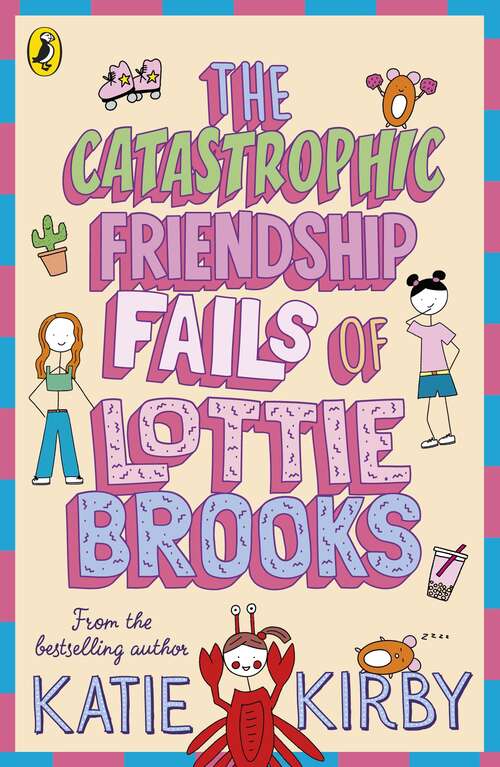 Book cover of The Catastrophic Friendship Fails of Lottie Brooks (Lottie Brooks #2)