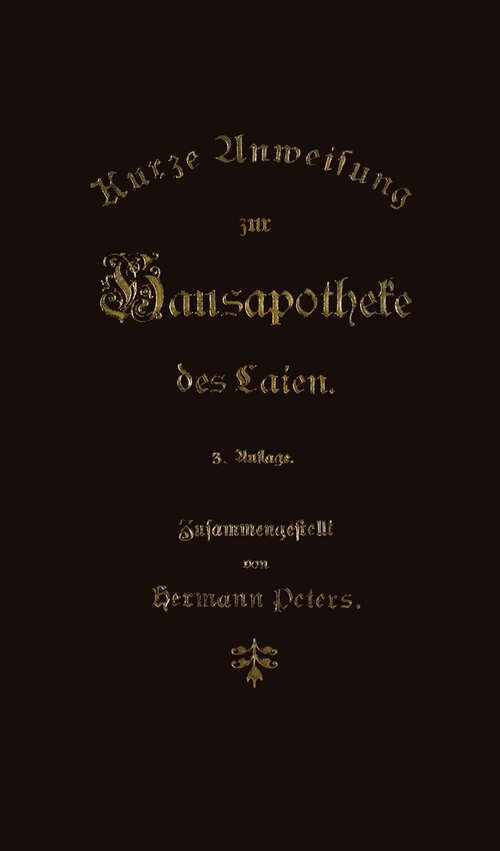 Book cover of Kurze Anweisung zur Hausapotheke des Laien (1897)