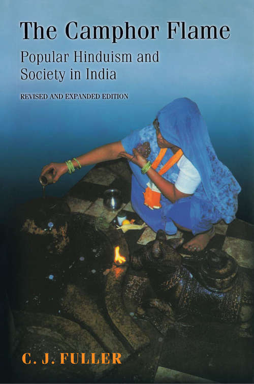 Book cover of The Camphor Flame: Popular Hinduism and Society in India - Revised and Expanded Edition (PDF)