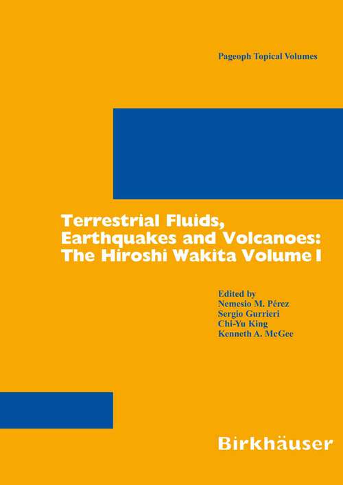 Book cover of Terrestrial Fluids, Earthquakes and Volcanoes: The Hiroshi Wakita Volume I (2006) (Pageoph Topical Volumes)