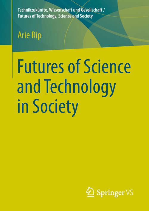 Book cover of Futures of Science and Technology in Society (Technikzukünfte, Wissenschaft und Gesellschaft / Futures of Technology, Science and Society)