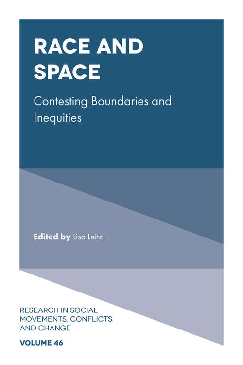 Book cover of Race and Space: Contesting Boundaries and Inequities (Research in Social Movements, Conflicts and Change #46)