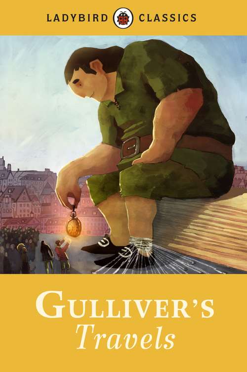 Book cover of Ladybird Classics: Gulliver's Travels (Ladybird Classics Ser.)