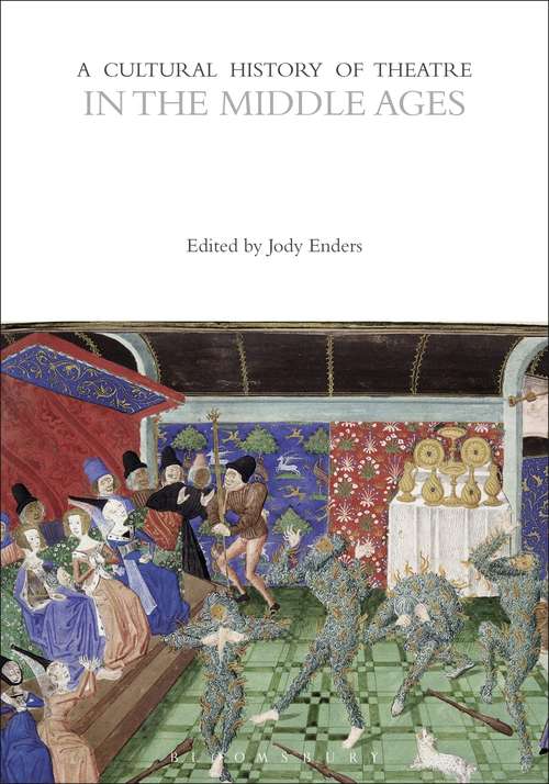 Book cover of A Cultural History of Theatre in the Middle Ages (The Cultural Histories Series)